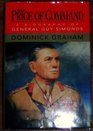 The Price of Command A Biography of General Guy Simonds
