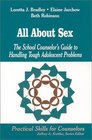 All About Sex The School Counselor's Guide to Handling Tough Adolescent Problems