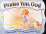 Praise You God A TakeAlong Prayer Book for Little Hearts