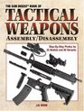 The Gun Digest Book of Tactical Weapons Assembly/Disassembly (Gun Digest Book of Firearms Assembly/Disassembly)