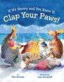 If It's Snowy and You Know It Clap Your Paws