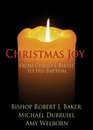 Christmas Joy From Christ's Birth to His Baptism