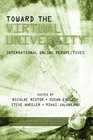 Toward the Virtual University International Online Perspectives