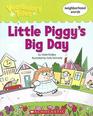 Little Piggy's Big Day Neighborhood Words