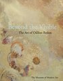 Odilon Redon Beyond the Visible The Art of Odilon Redon