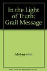 In the Light of Truth Grail Message