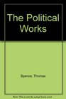 The political works of Thomas Spence