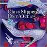 Glass Slippers Ever After and Me