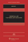 Criminal Law Case Studies and Controversies Third Edition
