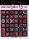 Foundation Paper Pieced Stained Glass Quilts
