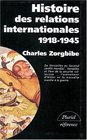 Histoire des relations internationales tome 2  19181945 De la paix de Versailles  la GrandeAlliance contre Hitler