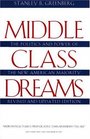 Middle Class Dreams  The Politics and Power of the New American Majority Revised and Updated Edition
