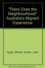 'There Goes the Neighbourhood'  Australia's Migrant Experience