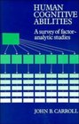 Human Cognitive Abilities  A Survey of FactorAnalytic Studies