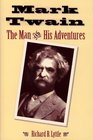 Mark Twain  The Man and His Adventures