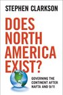 Does North America Exist Governing the Continent After NAFTA and 9/11