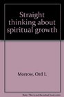 Straight thinking about spiritual growth