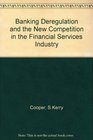Banking deregulation and the new competition in financial services