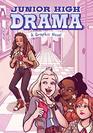 Junior High Drama A Graphic Novel