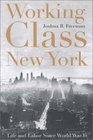 WorkingClass New York Life and Labor Since World War II