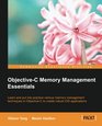 Objective C Memory Management Essentials