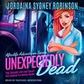 Unexpectedly Dead An Afterlife Adventures Novel