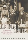 America's Medicis The Rockefellers and Their Astonishing Cultural Legacy