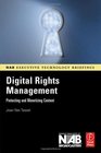 Digital Rights Management Protecting and Monetizing Content