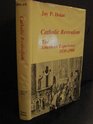 Catholic Revivalism The American Experience 18301900