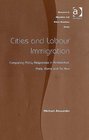 Cities And Labour Immigration Comparing Policy Responses in Amsterdam Paris Rome And Tel Aviv