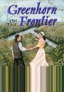 Greenhorn on the Frontier