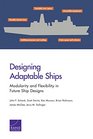 Designing Adaptable Ships Modularity and Flexibility in Future Ship Designs