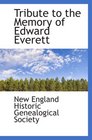 Tribute to the Memory of Edward Everett