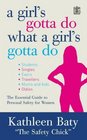 A Girl's Gotta Do What a Girl's Gotta Do  A Complete Guide to Personal Safety for Women