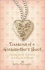 Treasures of a Grandmother's Heart Finding Pearls of Wisdom in Everyday Moments
