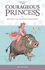 Courageous Princess The Volume 1 Beyond the Hundred Kingdoms