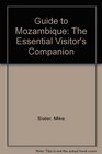 Guide to Mozambique The Essential Visitor's Companion