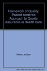 Framework of Quality Patientcentered Approach to Quality Assurance in Health Care