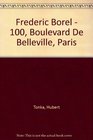 Frederic Borel  100 Boulevard De Belleville Paris