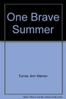 One Brave Summer