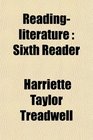Readingliterature Sixth Reader