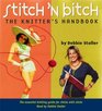 Stitch 'n Bitch The Knitter's Handbook