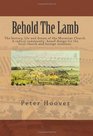 Behold The Lamb The history life and dream of the Moravian Church A radical community based design for the local church and foreign missions