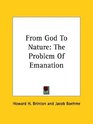 From God to Nature The Problem of Emanation