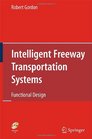 Intelligent Freeway Transportation Systems Functional Design