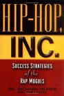 HipHop Inc  Success Strategies of the Rap Moguls