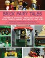 Brick Fairy Tales Cinderella Rapunzel Snow White and the Seven Dwarfs Hansel and Gretel and More