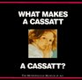 What Makes a Cassatt a Cassatt