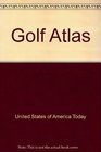 USA Today Golf Atlas