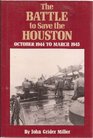 The Battle to Save the Houston October 1944 to March 1945